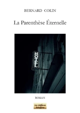 La parenthèse éternelle - Bernard Colin