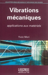 Vibrations mécaniques : applications aux matériels - Yvon Mori