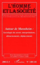 Homme et la société (L'), n° 140. Autour de Mannheim : sociologie du savoir, interprétations, détournements, déplacements - Karl Mannheim
