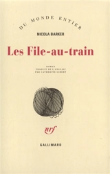 Les file-au-train - Nicola Barker