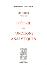 Oeuvres. Vol. 9. Théorie des fonctions analytiques - Joseph-Louis Lagrange