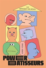 Power bâtisseurs - Adrien Yeung