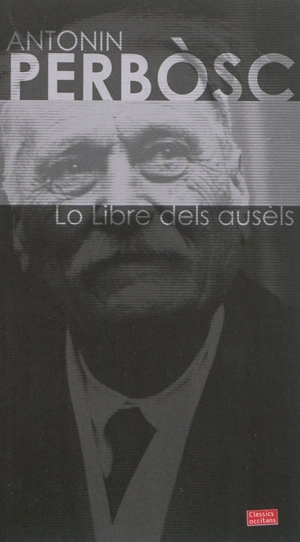 Lo libre dels ausèls - Antonin Perbosc