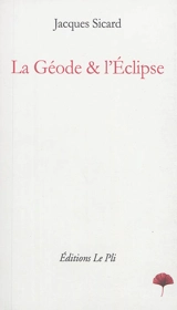 La Géode & l'Eclipse - Jacques Sicard