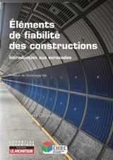 Eléments de fiabilité des constructions : introduction aux eurocodes - Jean-Armand Calgaro