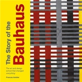 The Story of the Bauhaus - Frances Ambler
