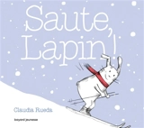 Saute, lapin ! - Claudia Rueda