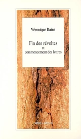 Fin des révoltes et commencement des lettres - Véronique Daine