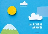 La rivière arrivée - Christian Dubuis