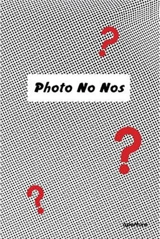 Photo No-Nos Meditations on What Not to Shoot - Jason Fulford