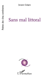 Sans mal littoral - Jacques Guigou