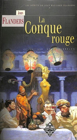 La Conque rouge. La nef des bourreaux - John Flanders