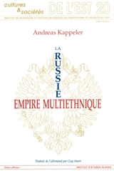 La Russie, empire multiethnique - Andreas Kappeler