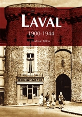 Laval : 1900-1944 - Ludovic Billon