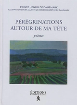 Pérégrinations autour de ma tête : poèmes - Henrik
