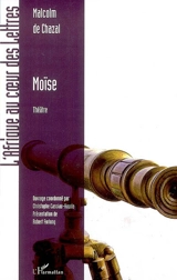 Moïse : théâtre - Malcolm de Chazal