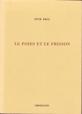 Le poids et le frisson - Petr Kral