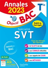 SVT spécialité terminale : annales 2023, sujets & corrigés : nouveau bac - Nathalie Fabien