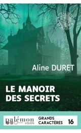 Le manoir des secrets - Aline Duret