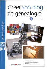 Créer son blog de généalogie - Sébastien Dellinger