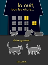 La nuit, tous les chats... - Claire Garralon