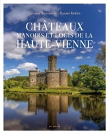 Châteaux de la Haute-Vienne - Laurent Bourdelas