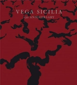 Vega Sicilia 150 Anniversary 1864-2014 - Harry Eyres