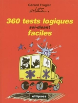 360 tests logiques soi-disant faciles - Gérard Frugier