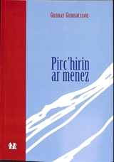Pirc'hirin ar menez : romant - Gunnar Gunnarsson