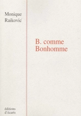 B. comme Bonhomme - Monique Raikovic