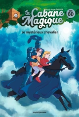 La cabane magique en BD. Vol. 2. Le mystérieux chevalier - Jenny Laird