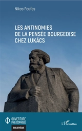 Les antinomies de la pensée bourgeoise chez Lukacs - Nikos Foufas