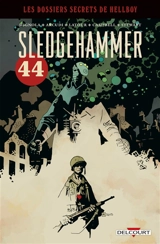 Les dossiers secrets de Hellboy. Sledgehammer 44 - Mike Mignola