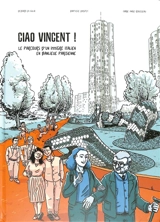Ciao Vincent ! : le parcours d'un immigré italien en banlieue parisienne - Debora Di Gilio