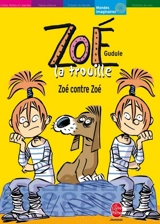 Zoé-la-trouille. Vol. 5. Zoé contre Zoé - Gudule