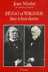 Hugo et Wagner face à leur destin - Jean Mistler