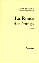 La route des étangs - Jean Mistler