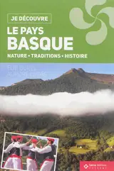 Le Pays basque : nature, traditions, histoire - Elie Durel