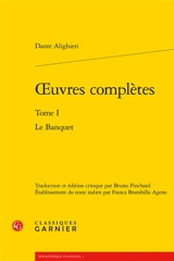 Oeuvres complètes. Vol. 1. Le banquet - Dante Alighieri