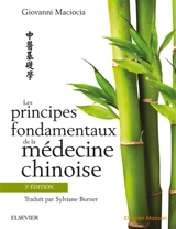 Les principes fondamentaux de la médecine chinoise - Giovanni Maciocia