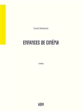 Enfances de cinéma - Carole Desbarats