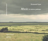 Music : et autres poèmes - Desmond Egan