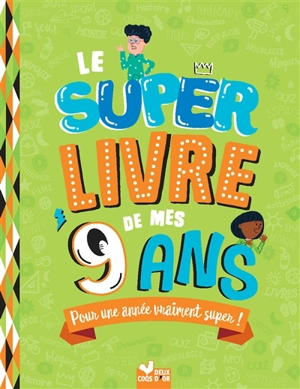 Le super livre de mes 9 ans : pour une année vraiment super ! - Sophie Blitman