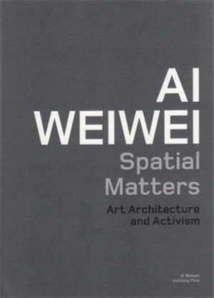 Ai Weiwei Spatial Matters - Weiwei Ai