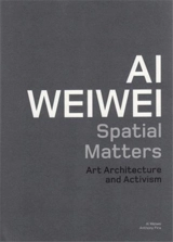 Ai Weiwei Spatial Matters - Weiwei Ai