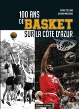 100 ans de basket sur la Côte d'Azur - Pierre Collomb