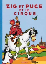 Zig et Puce. Vol. 15. Zig et Puce et le cirque - Alain Saint-Ogan
