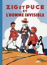 Zig et Puce. Vol. 13. Zig et Puce et l'homme invisible - Alain Saint-Ogan