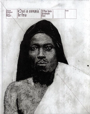 Qui a connu le feu - Olivier Bramanti