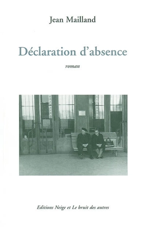 Déclaration d'absence - Jean Mailland